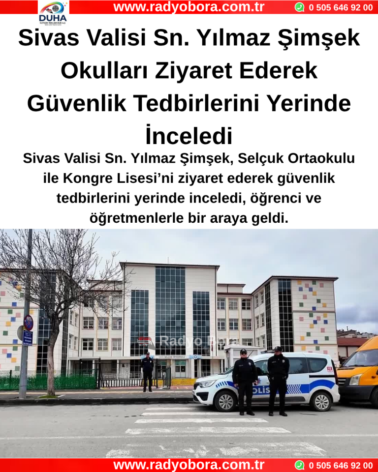 Sivas Valisi Sn. Yılmaz Şimşek Okulları Ziyaret Ederek Güvenlik Tedbirlerini Yerinde İnceledi Radyo Bora