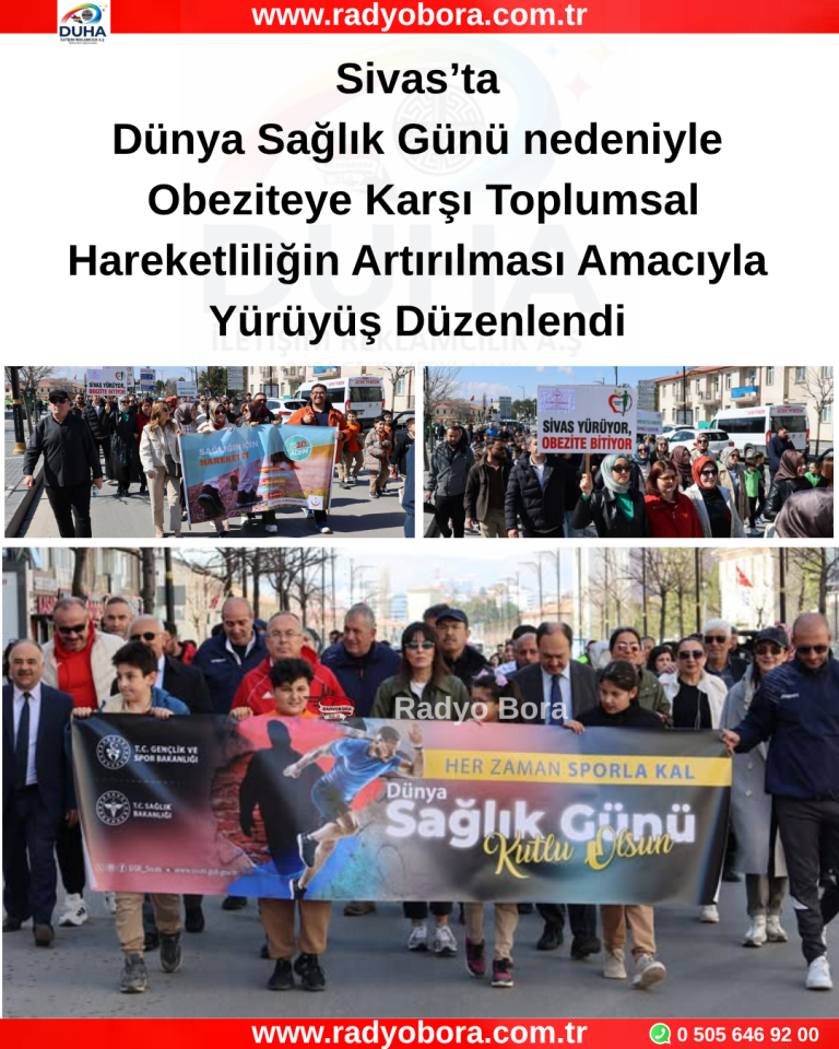 Sivas’ta Dünya Sağlık Günü nedeniyle  Yürüyüş Düzenlendi radyobora