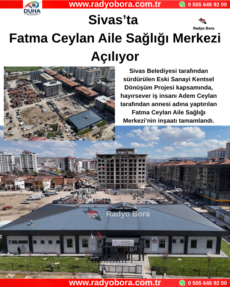 Sivas’ta Fatma Ceylan Aile Sağlığı Merkezi Açılıyor Radyo Bora