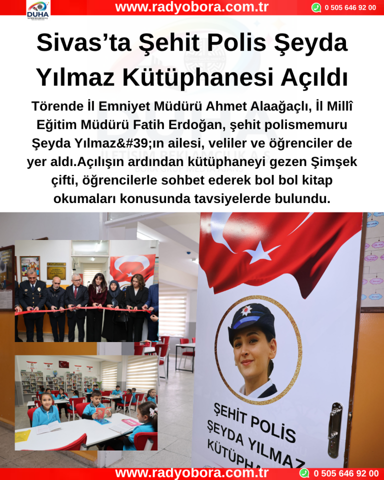 Sivas'ta Şehit Polis Şeyda Yılmaz Kütüphanesi Açıldı Radyo Bora
