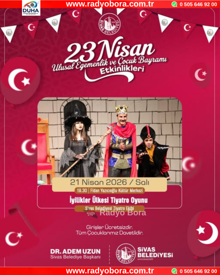 Sivas'ta Ücretsiz Düzenlenen İyilikler Ülkesi Tiyatro Oyununa Tüm Çocuklar Davetlidir Radyo Bora