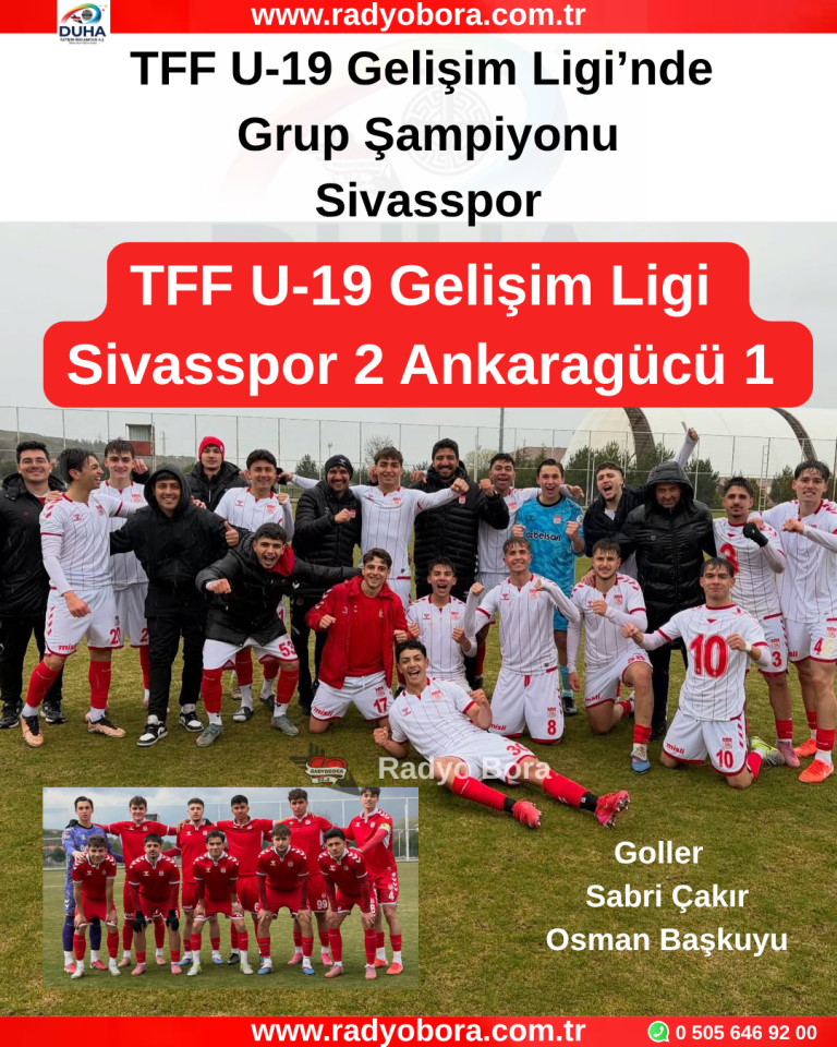 TFF U-19 Gelişim Ligi Sivasspor 2 Ankaragücü 1 radyo bora