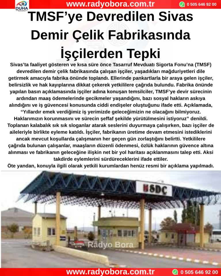 TMSF’ye Devredilen Sivas Demir Çelik Fabrikasında İşçilerden Tepki Radyo Bora