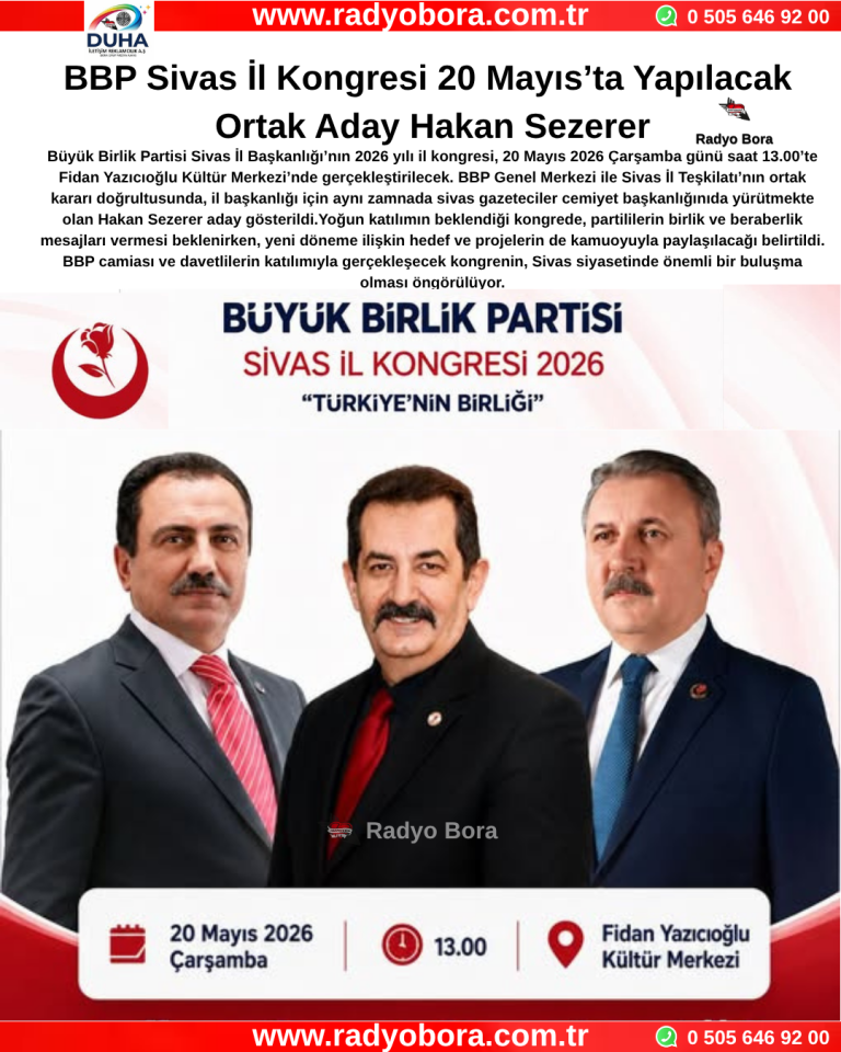 BBP Sivas İl Kongresi 20 Mayıs’ta Yapılacak Ortak Aday Hakan Sezerer Radyo Bora