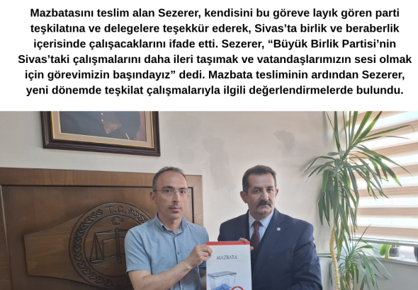 Büyük Birlik Partisi Sivas İl Başkanı Hakan SezererMazbatasını Aldı Radyo Bora
