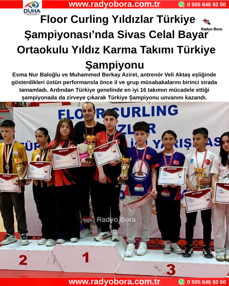 Floor Curling Yıldızlar Türkiye Şampiyonası’nda Sivas Celal Bayar Ortaokulu Yıldız Karma Takımı Türkiye Şampiyonu  Radyo Bora
