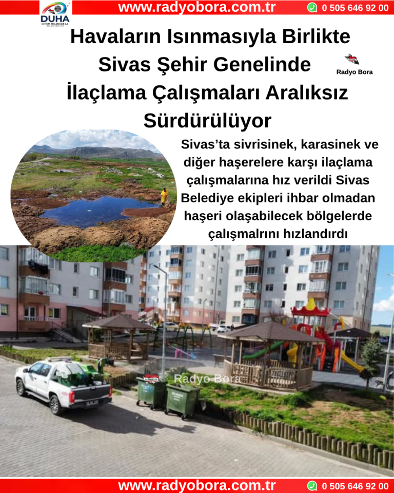 Havaların Isınmasıyla Birlikte Sivas Şehir Genelinden İlaçlama Çalışmaları Aralıksız Sürdürülüyor Radyo Bora