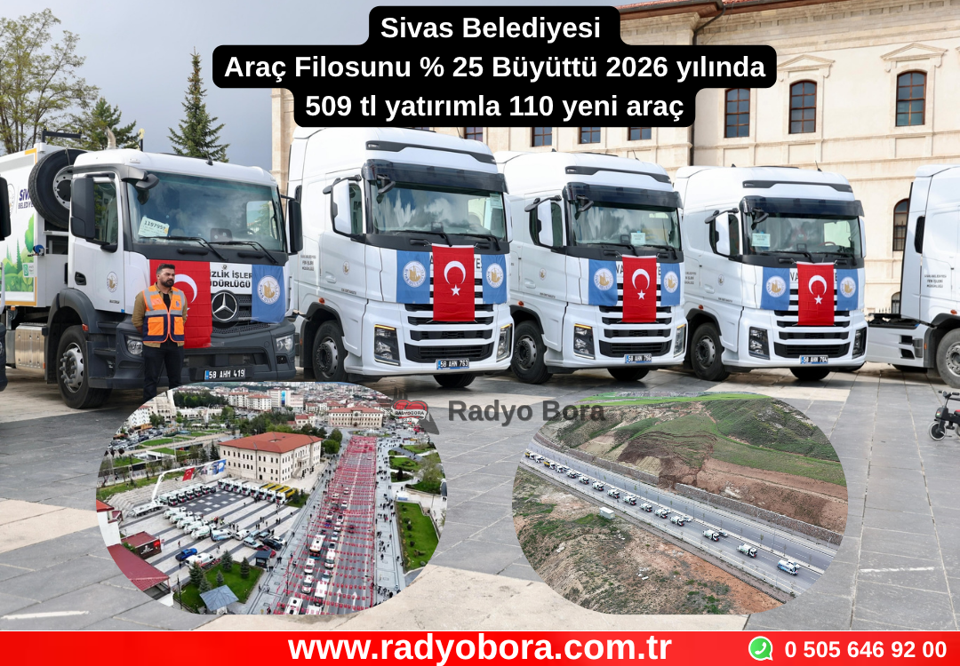 Sivas Belediyesi  Araç Filosunu % 25 Büyüttü Radyo Bora
