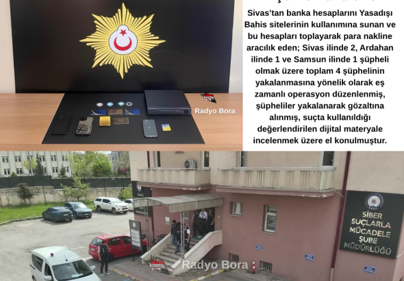 Sivas İle Eş Zamanlı Yapılan Operasyonla Yasadışı Bahis ve Futbol’da Şikeden 4 Şahıs Yakalandı Radyo Bora