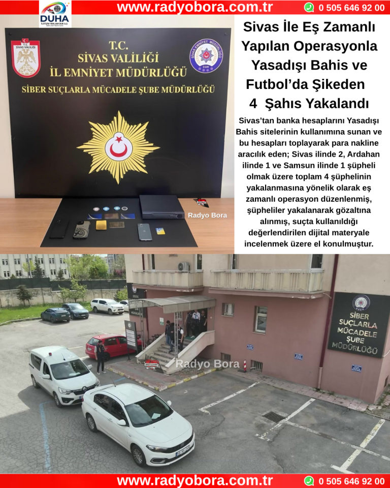 Sivas İle Eş Zamanlı Yapılan Operasyonla Yasadışı Bahis ve Futbol’da Şikeden 4 Şahıs Yakalandı Radyo Bora