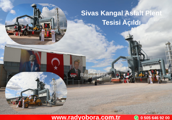 Sivas Kangal Asfalt Plent Tesisi Açıldı Radyo Bora