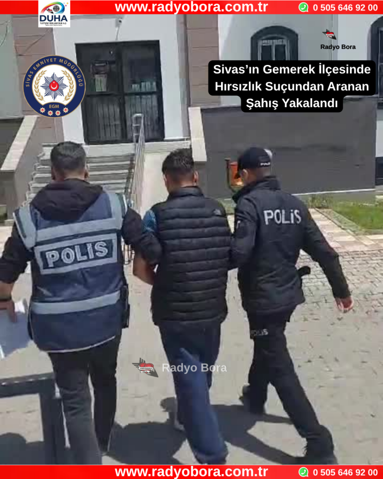 Sivas’ın Gemerek İlçesinde Hırsızlık Suçundan Aranan Şahış Yakalandı Radyo Bora