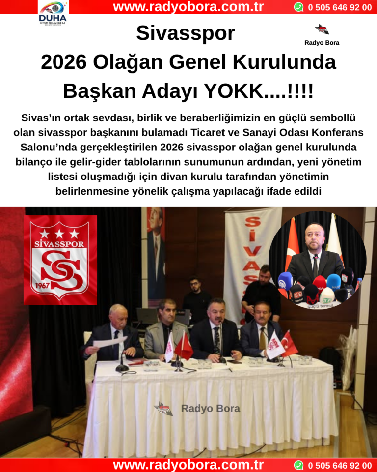 Sivasspor 2026 Olağan Genel Kurulunda Başkan Adayı YOKK....!!!! Radyo Bora