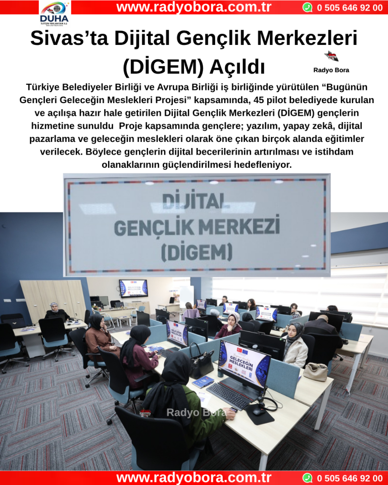 Sivas’ta Dijital Gençlik Merkezleri (DİGEM) Açıldı Radyo Bora