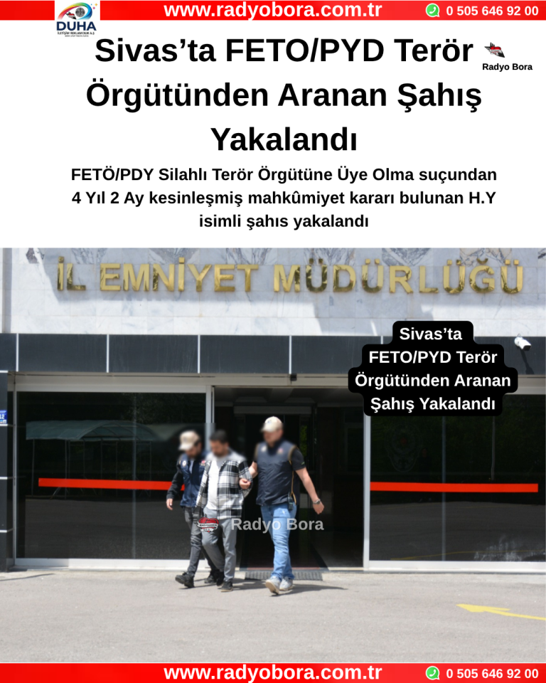 Sivas’ta FETOPYD Terör Örgütünden Aranan Şahış Yakalandı Radyo Bora