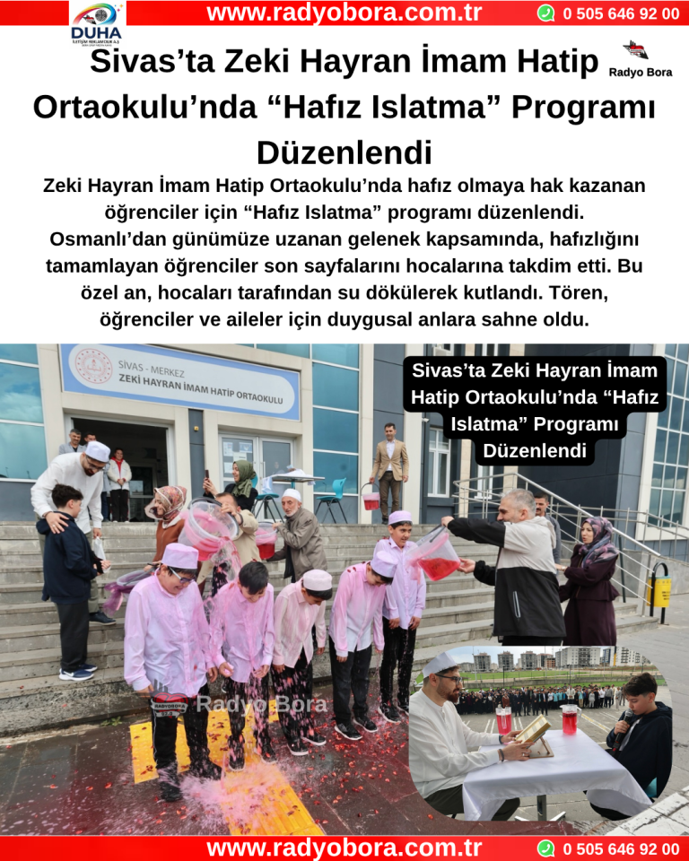 Sivas’ta Zeki Hayran İmam Hatip Ortaokulu’nda “Hafız Islatma” Programı Düzenlendi Radyo Bora