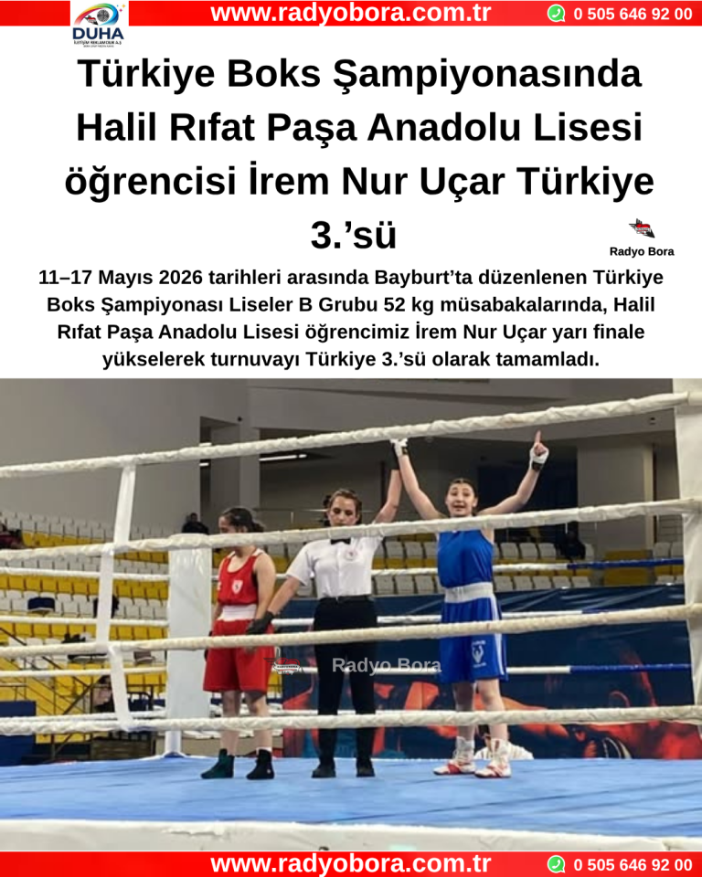 Türkiye Boks Şampiyonasında  Halil Rıfat Paşa Anadolu Lisesi öğrencisi İrem Nur Uçar Türkiye 3.’sü  Radyo Bora