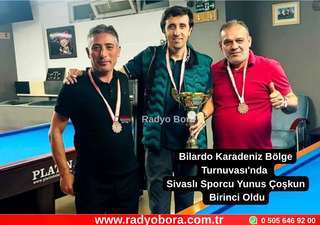 Bilardo Karadeniz Bölge Turnuvası'nda Sivaslı Sporcu Yunus Çoşkun Birinci Oldu Radyo Bora
