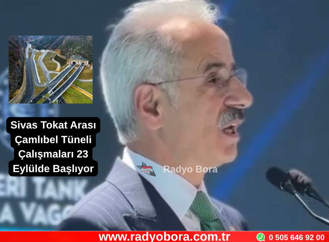 Sivas Tokat Arası Çamlıbel Tüneli İçin Çalışmalar Başladı Radyo Bora