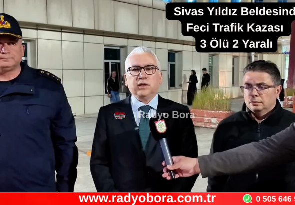 Sivas Yıldız Beldesi Çeltek Köyü Mevkiinde Feci Trafik Kazası 3 Ölü 2 Yaralı Radyo Bora