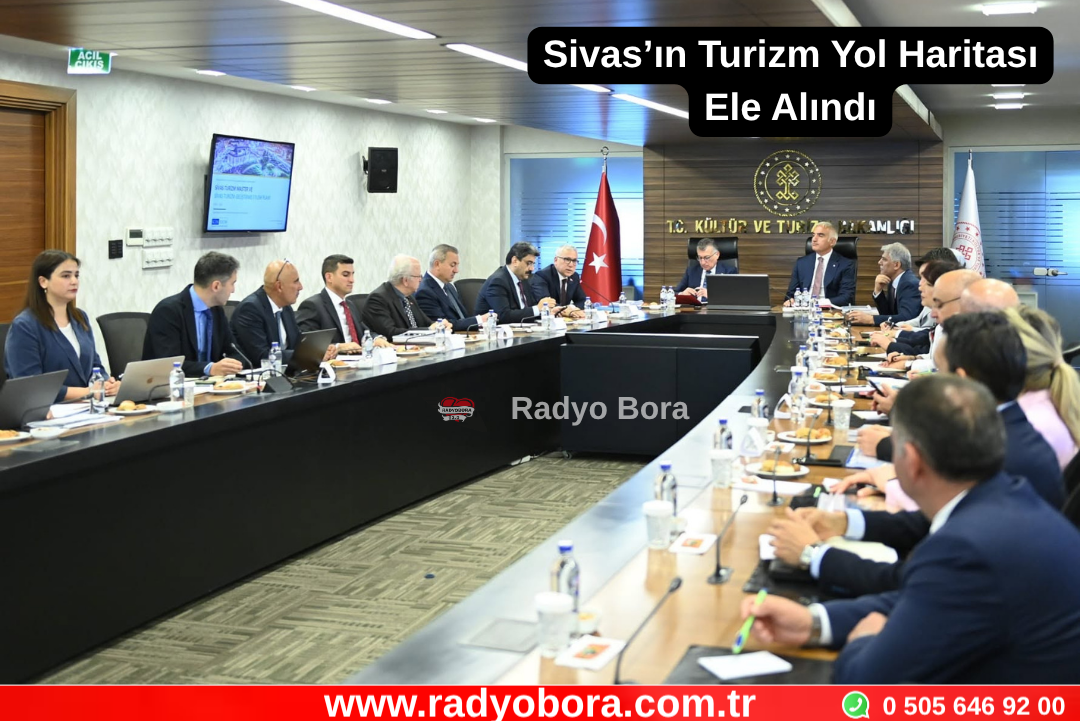 Sivas’ın Turizm Yol Haritası Ele Alındı Radyo Bora