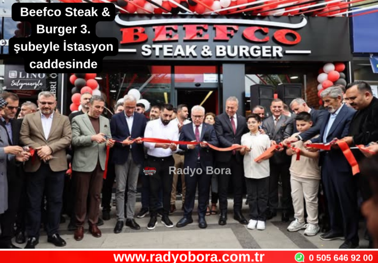 Sivas’ın yerli markası Beefco Steak & Burger İstasyon Caddesi’nde Hizmete Başladı Radyo Bora