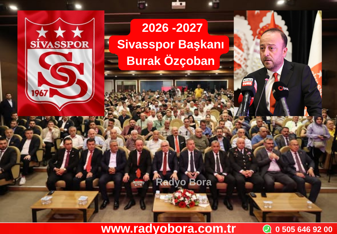 2026 - 2027 Sivasspor Başkanı Burak Özçoban Radyo Bora