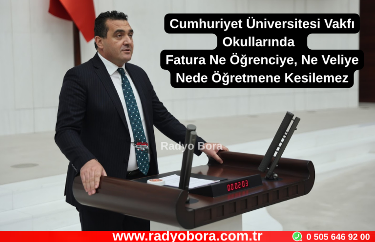 Cumhuriyet Üniversitesi Vakfı Okullarında Fatura Ne Öğrenciye, Ne Veliye Nede Öğretmene Kesilemez Radyo Bora