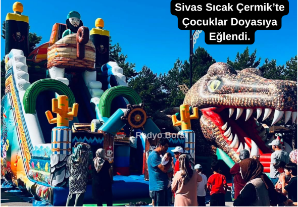 Sivas Sıcak Çermik’te Çocuklar Doyasıya Eğlendi Radyo Bora