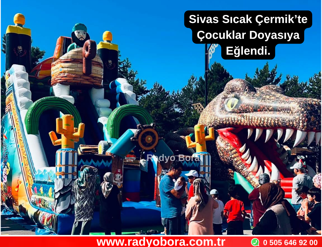 Sivas Sıcak Çermik’te Çocuklar Doyasıya Eğlendi Radyo Bora