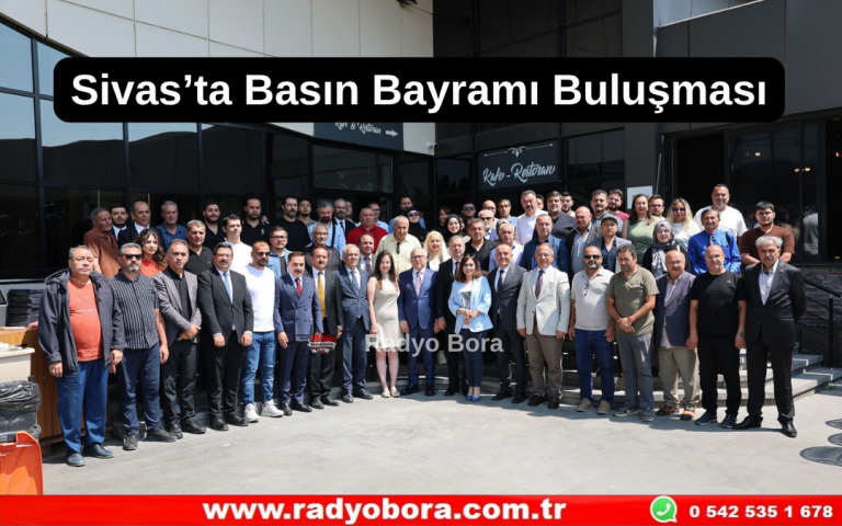 Sivas’ta Basın Bayramı Buluşması Radyo Bora