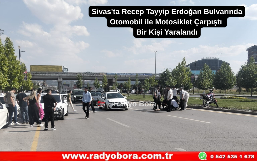 Sivas'ta Otomobil ile Motosiklet Çarpıştı Bir Kişi Yaralandı Radyo Bora
