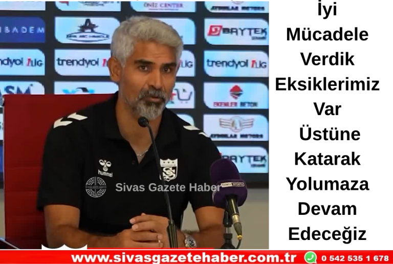 Sivasspor Teknik Direktörü İsmet Taşdemir Takımından Ümitliyim  Sivas Gazete Haber