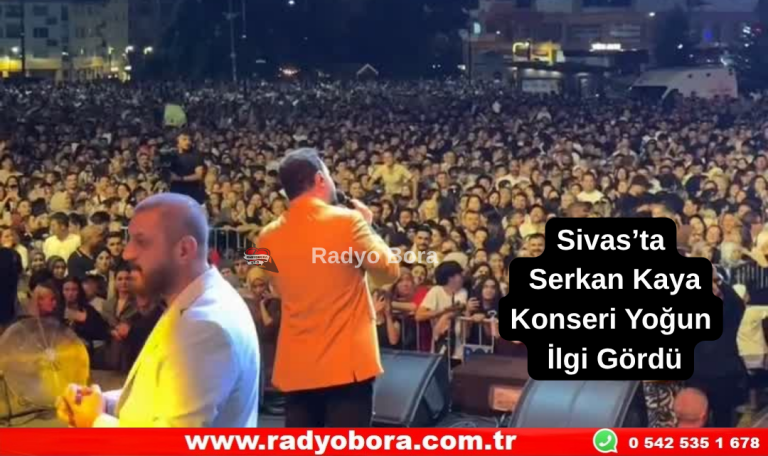 Sivas’ta Serkan Kaya Konseri Yoğun İlgi Gördü Radyo Bora