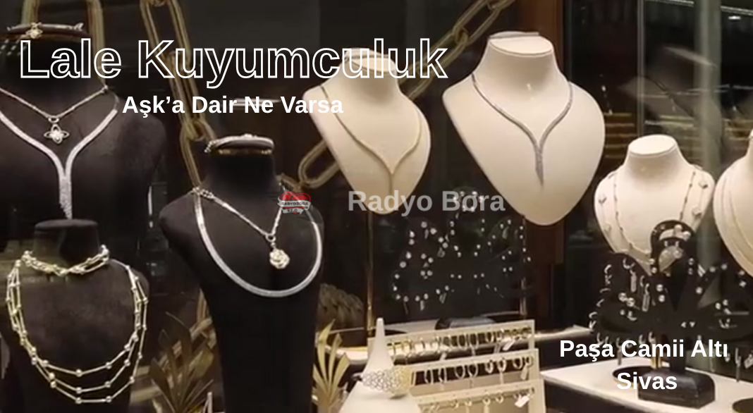 lale Kuyumculuk Radyo Bora 2
