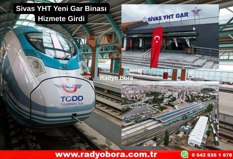Sivas YHT Yeni Gar Binası Hizmete Girdi Radyo Bora