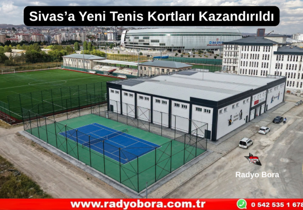Sivas’a Yeni Tenis Kortları Kazandırıldı Radyo Bora