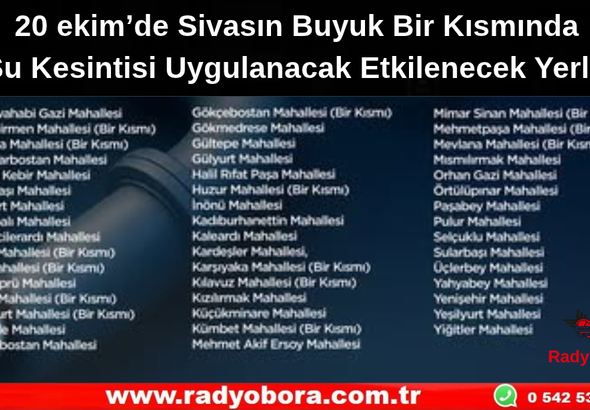 20 ekim’de Sivasın Buyuk Bir Kısmında Su Kesintisi Uygulanacak Radyo Bora