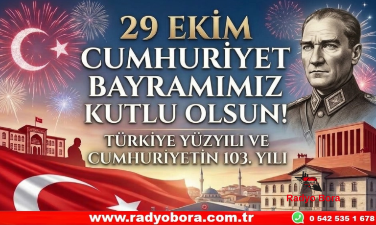 29 ekim cumhuriyet bayramı kutlu olsun Radyo Bora
