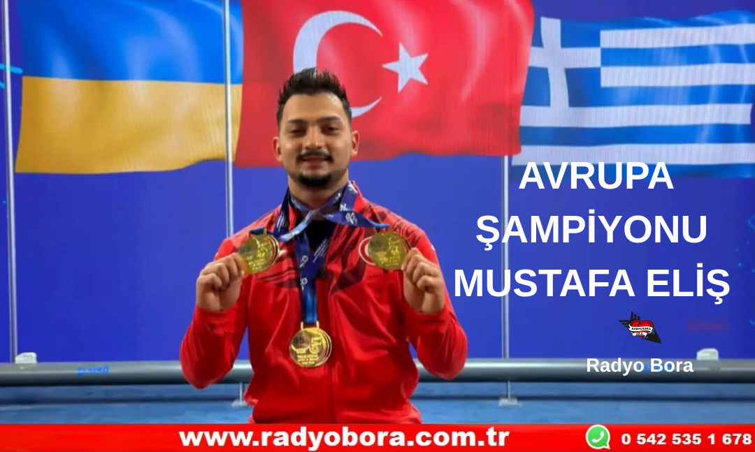 AVRUPA ŞAMPİYONU MUSTAFA ELİŞ Radyo Bora