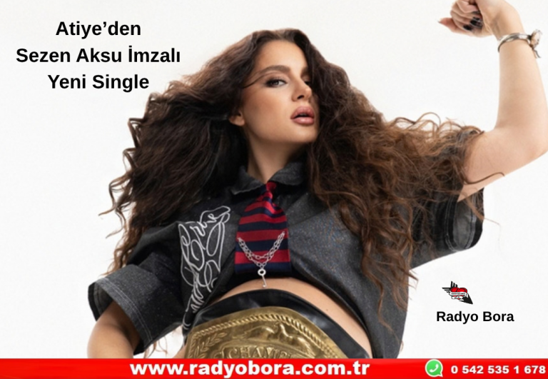 Atiye’den Sezen Aksu İmzalı Yeni Single Radyo Bora