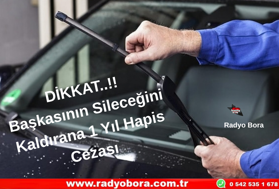 Başkasının Sileceğini Kaldırana 1 Yıl Hapis Cezası  Radyo Bora