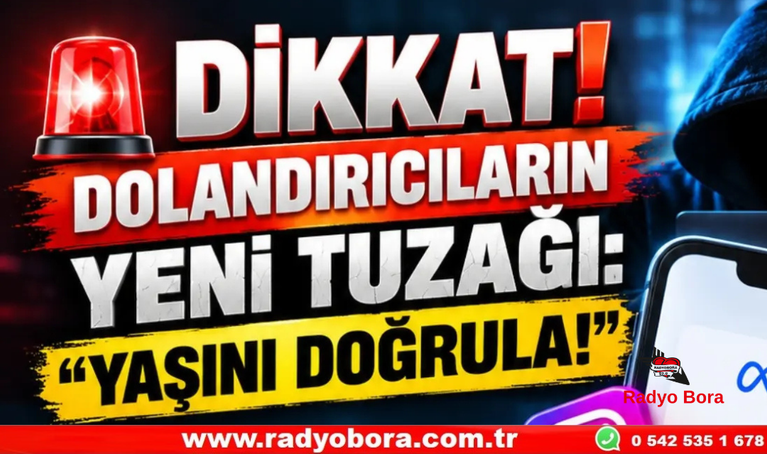 Dolandırıcıların Yeni Tuzağı Yaşını Doğrula Radyo Bora