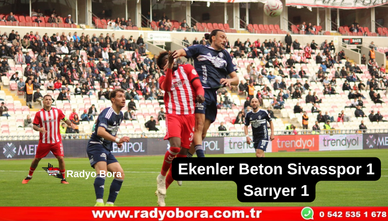 Ekenler Beton Sivasspor 1 Sarıyer 1 Radyo Bora