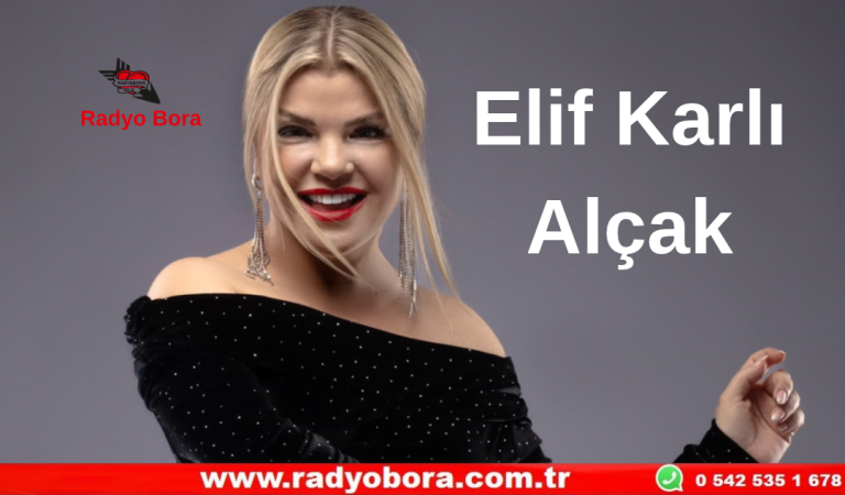 Elif Karlı-Alçak  Radyo Bora