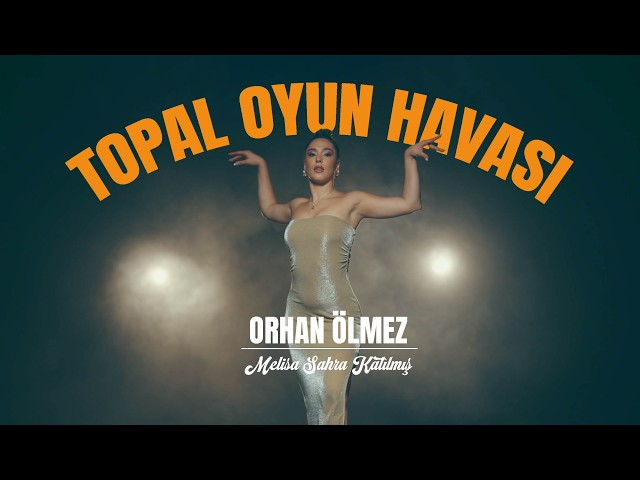 Orhan-Ölmez-Topal-Oyun-Havası