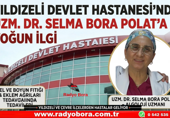 SİVAS YILDIZELİ DEVLET HASTANESİ’NDE UZM. DR. SELMA BORA POLAT’A YOĞUN İLGİ  Radyo Bora