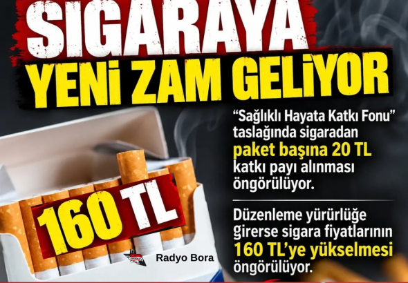Sıgaraya Sağlık Fonu Geliyor 160 TL ‘ye Yükselecek Radyo Bora