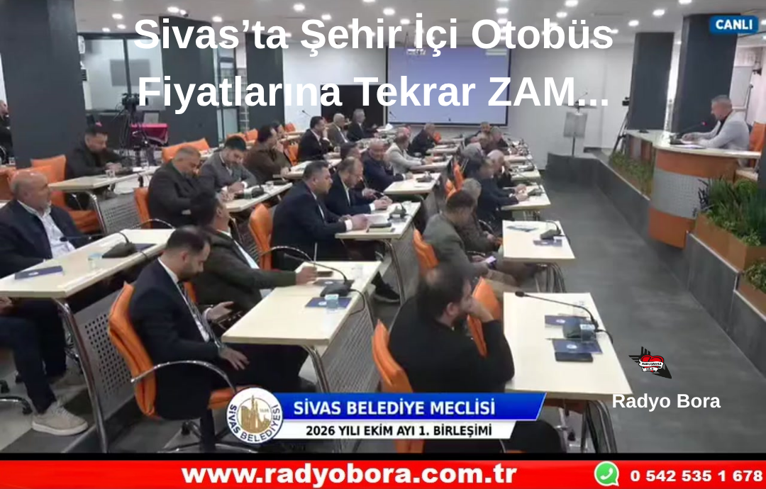 Sivas’ta Şehir İçi Otobüs Fiyatlarına Tekrar ZAM... Radyo Bora