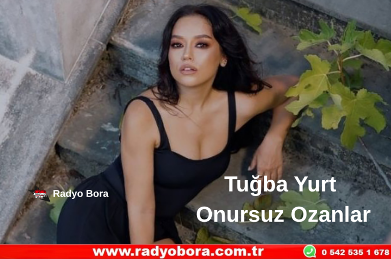 Tuğba Yurt - Onursuz Ozanlar Radyo Bora